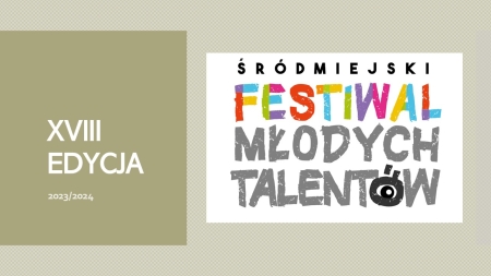 Gratulacje dla Laureatów XVIII EDYCJI ŚRÓDMIEJSKIEGO FESTIWALU MŁODYCH TALENTÓW!