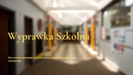 PILNE!!! Wyprawka Szkolna dla Uczniów posiadających orzeczenie o potrzebie kszta...